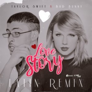 Bad Bunny Ft Taylor Swift – Love Story (Lonelez Remix)